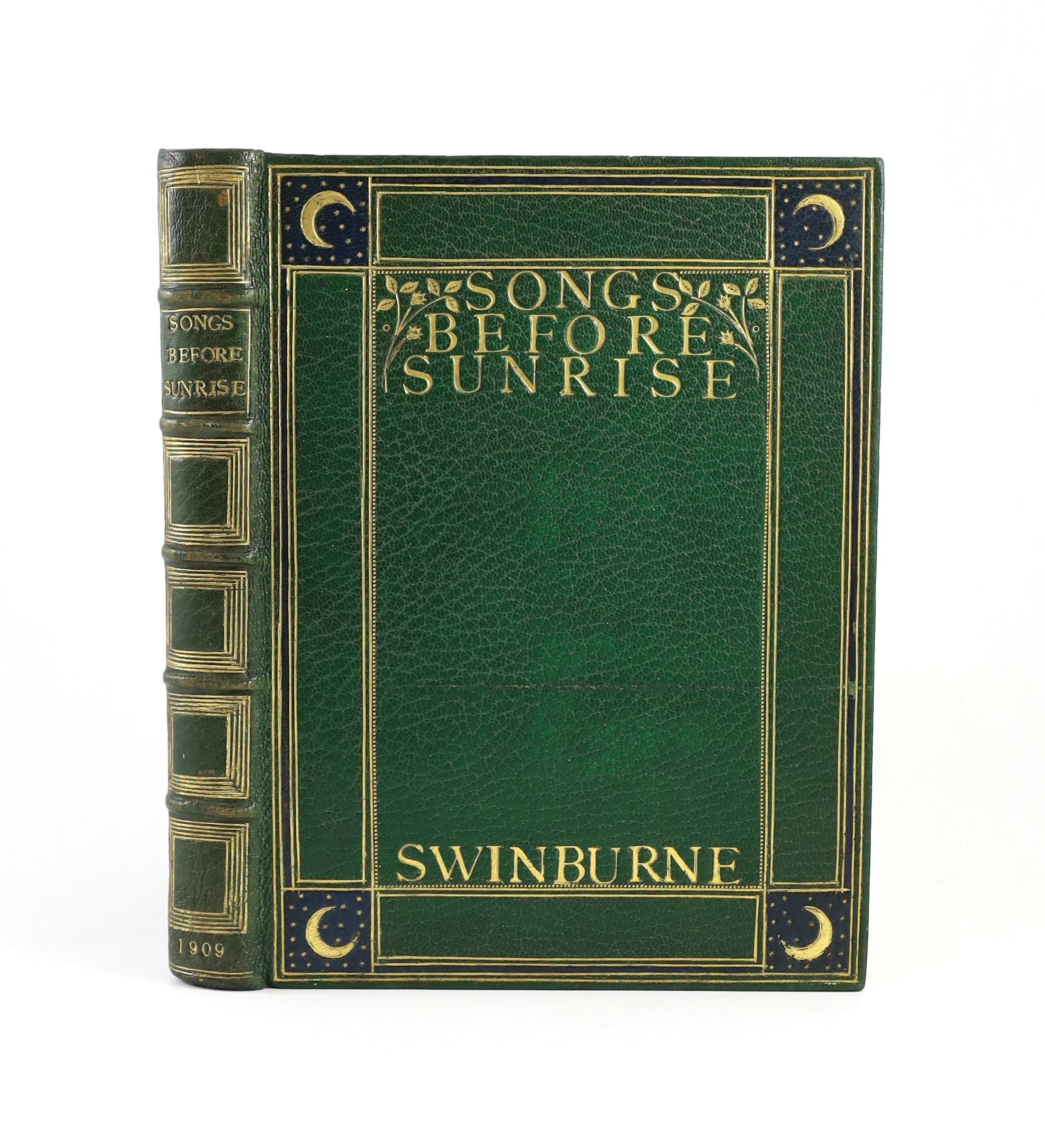 Swinburne, Algernon Charles - Songs Before Sunrise, one of 650, 4to, fine green morocco gilt binding by M. Dunkels, published for the Florence Press by Chatto & Windus, London, 1909